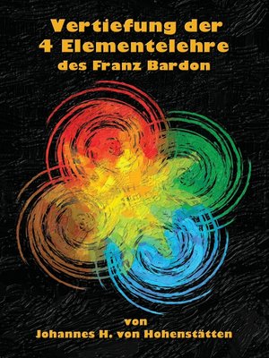 cover image of Vertiefung der 4 Elementelehre des Franz Bardon